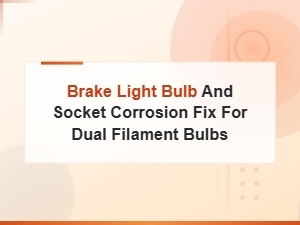 Fix Brake Light Socket Corrosion on Dual Filament Bulbs