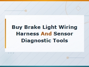 Brake Light Wiring Harness and Sensor Diagnostic Tools for Ground Fault Repair